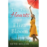 The Two Hearts of Eliza Bloom: Charming, feel good and absolutely unforgettable