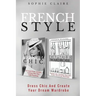 French Style: Dress Chic And Create Your Dream Wardrobe