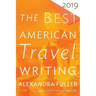 The Best American Travel Writing 2019