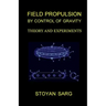 Field Propulsion by Control of Gravity: Theory and Experiments