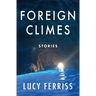 Foreign Climes: Stories