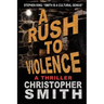 A Rush to Violence