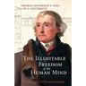 The Illimitable Freedom of the Human Mind: Thomas Jefferson's Idea of a University