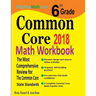 6th Grade Common Core Math Workbook: The Most Comprehensive Review for The Common Core State Standards