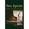 Two Spirits: A Story of Life With the Navajo