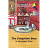 The Forgotten Bear: A Christmas Tale