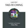 Lao-Tzu Tao-te Ching: Translations and Infusions