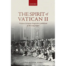 Spirit of Vatican II: Western European Progressive Catholicism in the Long Sixties