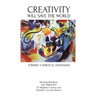 Creativity Will Save the World: Toward a Spiritual Humanism