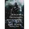 Knights & Freemasons: The Birth of Modern Freemasonry