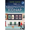 The Kensington Kidnap: An absolutely gripping cozy murder mystery