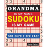 Sudoku For Grandma: Large print Easy Sudoku Puzzle Book Gift For grandma Appreciation Birthday Mothers Day & Retirement