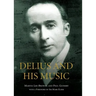 Delius and His Music
