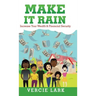 Make It Rain: Increase Your Wealth & Financial Security