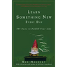Learn Something New Every Day: 365 Facts to Fulfill Your Life