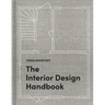 The Interior Design Handbook: Furnish, Decorate, and Style Your Space