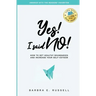 Yes! I Said No!: How to Set Healthy Boundaries and Increase Your Self-Esteem