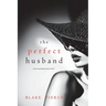 The Perfect Husband (A Jessie Hunt Psychological Suspense Thriller-Book Twenty-Two)