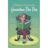 Children's Stories by Grandma Dee Dee