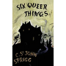 The Six Queer Things (Valancourt 20th Century Classics)