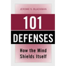101 Defenses: How the Mind Shields Itself [With Pocket Reference]