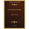 Wise Sayings for Wee Folks: A Book of Proverbs