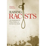 Raising Racists: The Socialization of White Children in the Jim Crow South