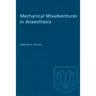 Mechanical Misadventures in Anaesthesia