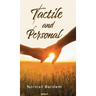 Tactile and Personal