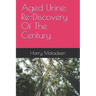 Aged Urine: Re-Discovery Of The Century