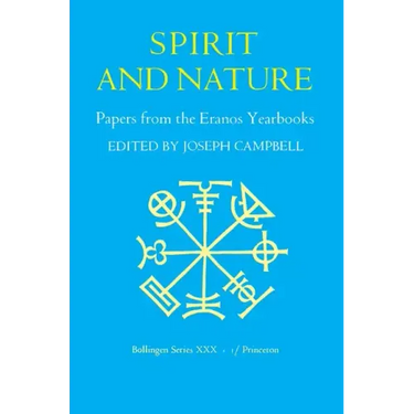 Papers from the Eranos Yearbooks, Eranos 1: Spirit and Nature