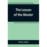 The Lesson of the Master