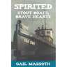Spirited: Stout Boats Brave Hearts