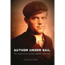 Author Under Sail: The Imagination of Jack London, 1893-1902 Volume 1