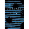 Disrupted Lives: How People Create Meaning in Chaotic World