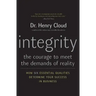 Integrity: The Courage to Meet the Demands of Reality