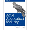 Agile Application Security: Enabling Security in a Continuous Delivery Pipeline