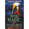 Heir of Magic and Mischance