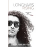 Longhairs Rising: Wild Ones Who Die for Love