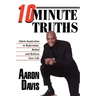 10 Minute Truths: Quick Inspiration to Rejuvenate, Refuel and Refocus Your Life
