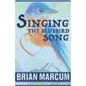 Singing The Bluebird Song
