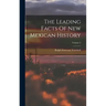 The Leading Facts Of New Mexican History; Volume 2