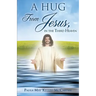 A Hug from Jesus, in the Third Heaven