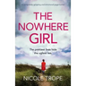 The Nowhere Girl: A completely gripping and emotional page turner