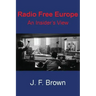 Radio Free Europe: An Insider's View