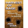Harvest of Rage: Why Oklahoma City Is Only the Beginning
