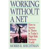 Working Without a Net