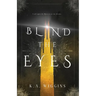 Blind the Eyes
