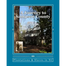 A Journey To Sampson County: Plantations & Slaves in NC