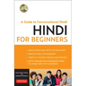 Hindi for Beginners: A Guide to Conversational Hindi (Audio Included) [With CDROM]